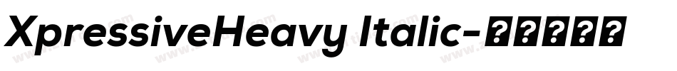 XpressiveHeavy Italic字体转换